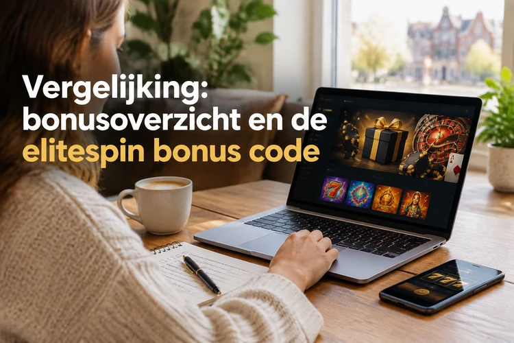 Vergelijking: bonusoverzicht en de elitespin bonus code